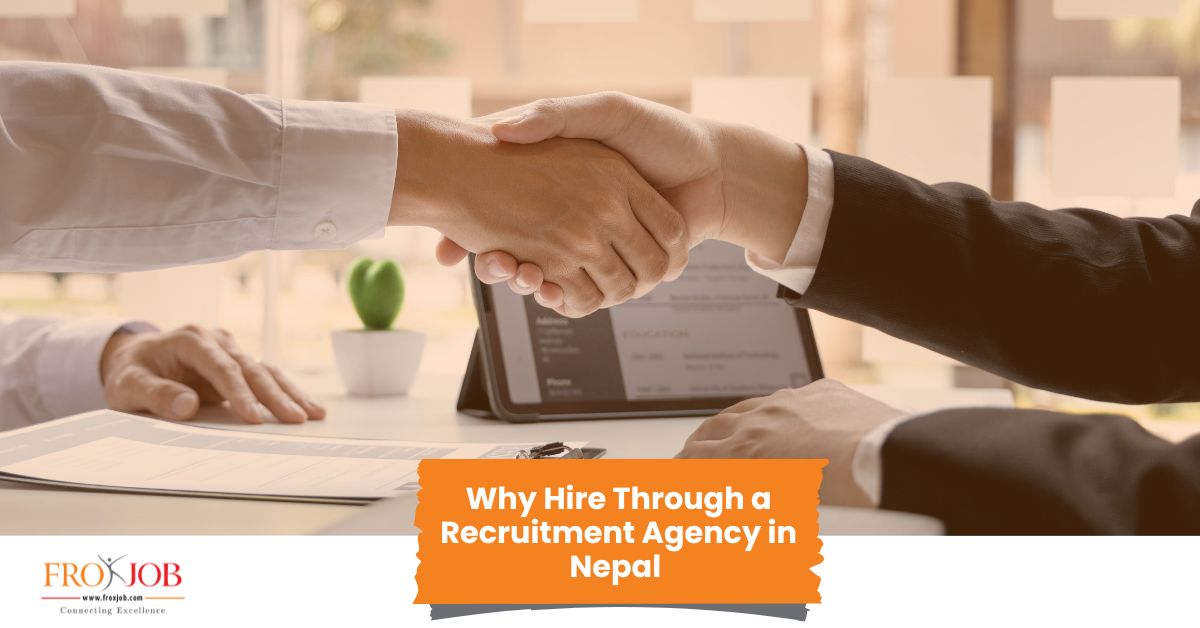 Why Hire Through a Recruitment Agency in Nepal
