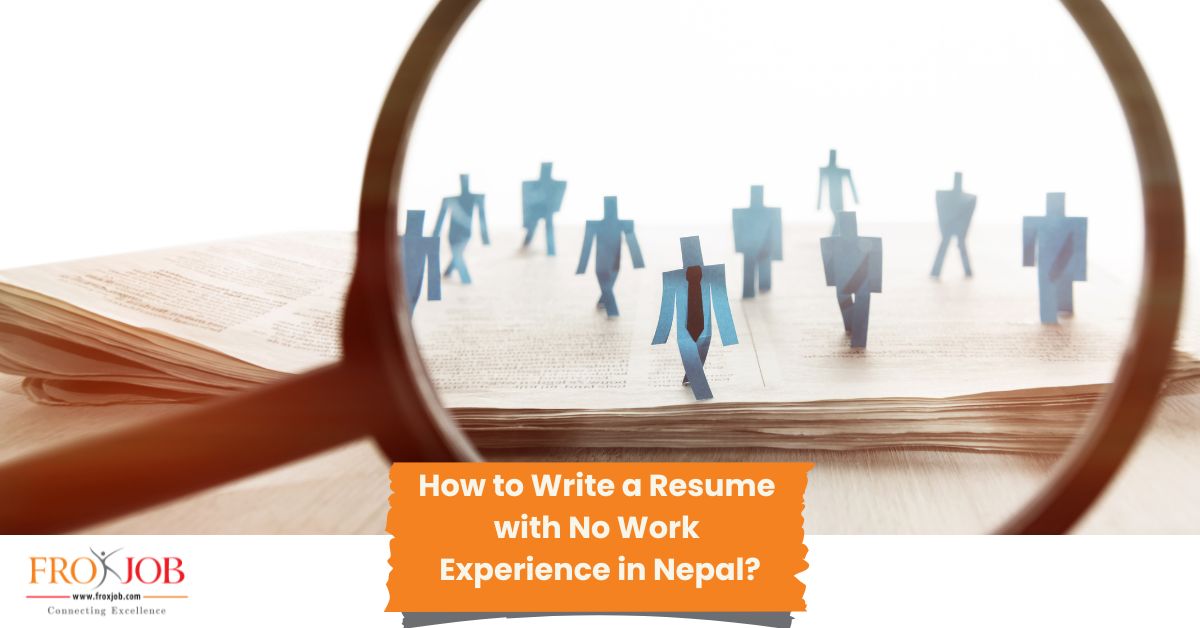 How to Write a Resume with No Work Experience in Nepal?